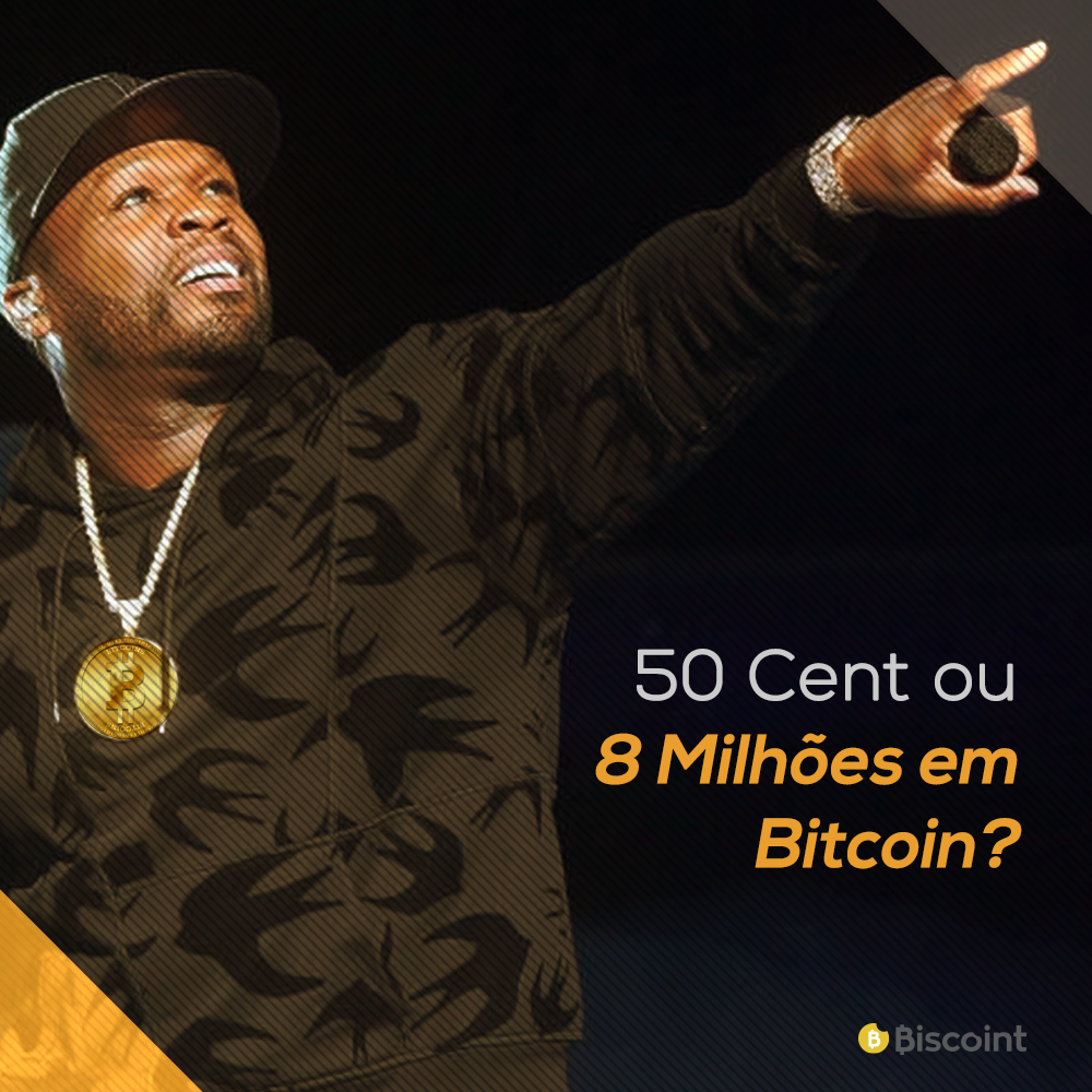 50 Cent ou 8 milhões de Bitcoins ~Biscoint